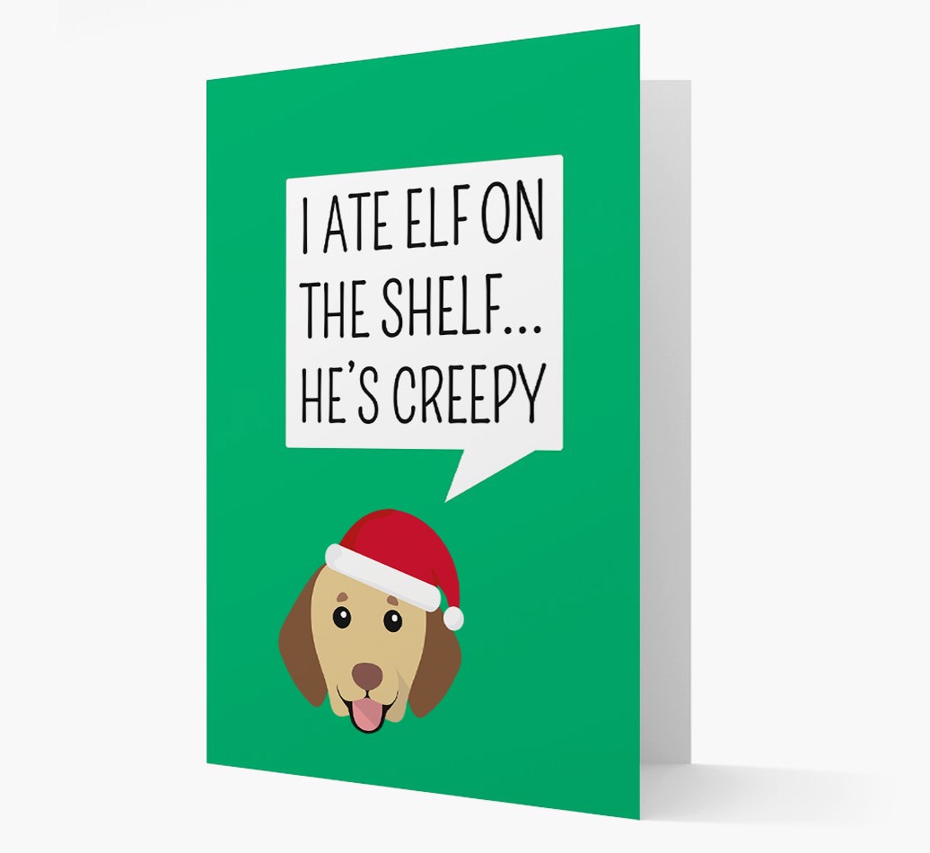 I ate Elf on the Shelf' Card with your {breedFullName} Christmas Icon front