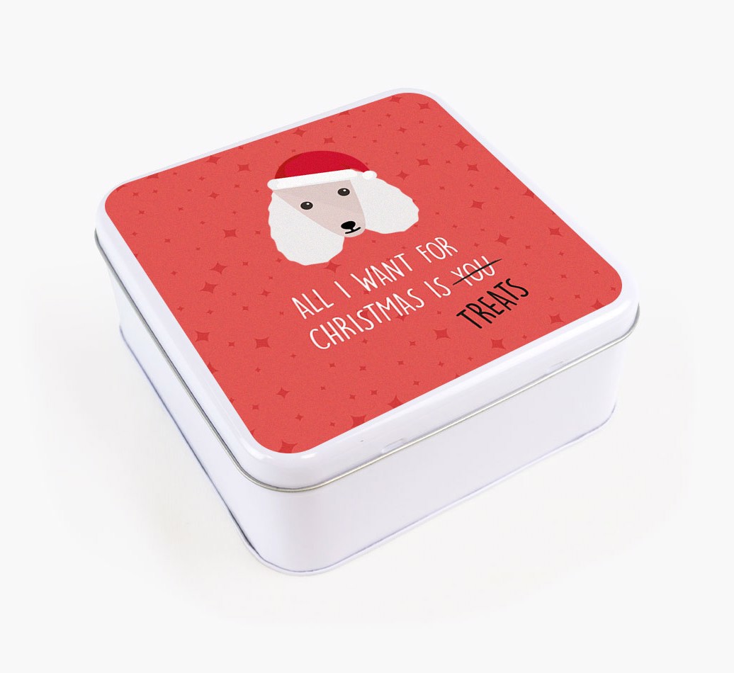 'All I want for Christmas Is...' - Personalised Treat Tin for Your {breedFullName}