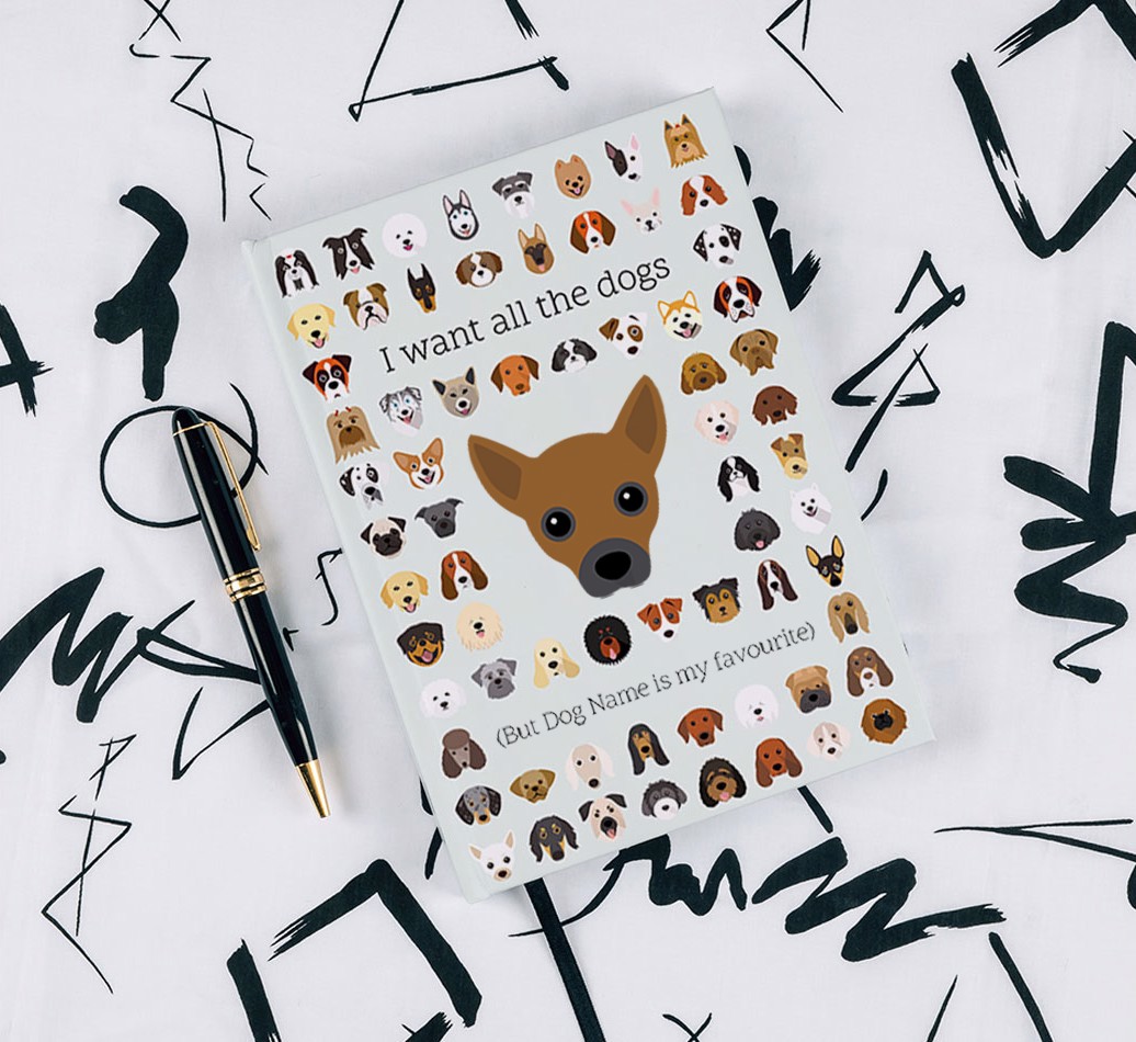 I Want All The Dogs: Personalised {breedFullName} Notebook