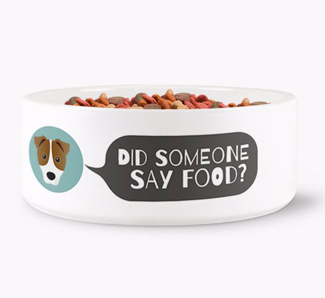 'Did someone say food?' Dog Bowl for your {breedFullName}