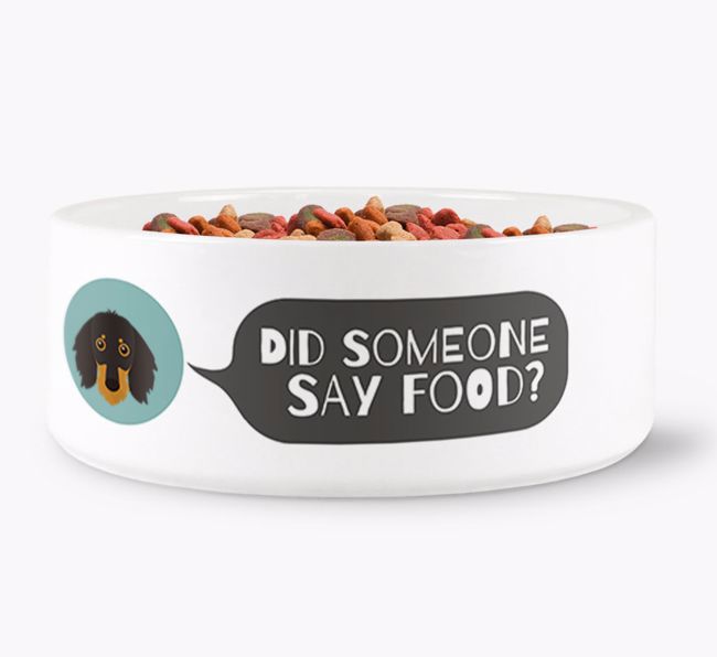 'Did someone say food?' Dog Bowl for your {breedFullName}