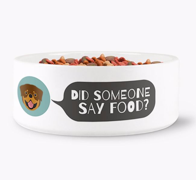 'Did someone say food?' Dog Bowl for your {breedFullName}