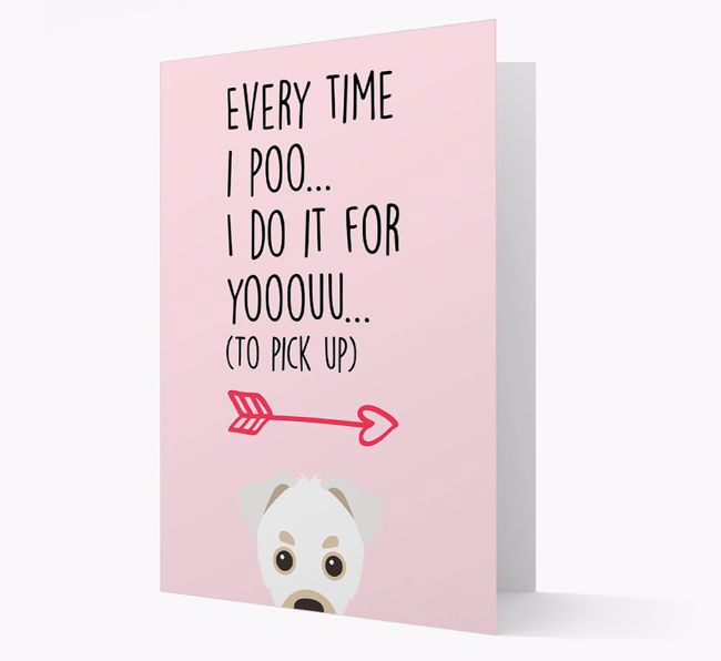 'Everytime I Poo...' Card with your {breedFullName} Icon