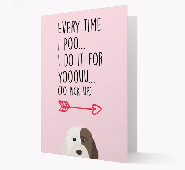 'Everytime I Poo...' Card with your {breedFullName} Icon