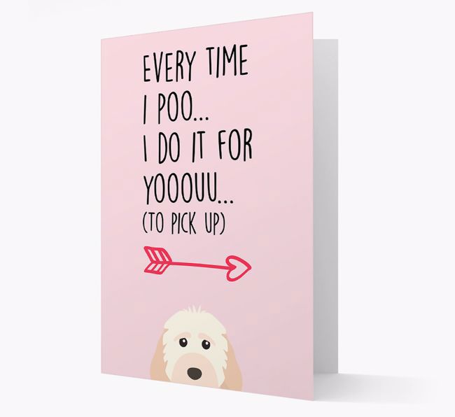 'Everytime I Poo...' Card with your {breedFullName} Icon