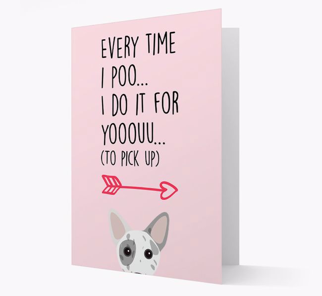 'Everytime I Poo...' Card with your {breedFullName} Icon