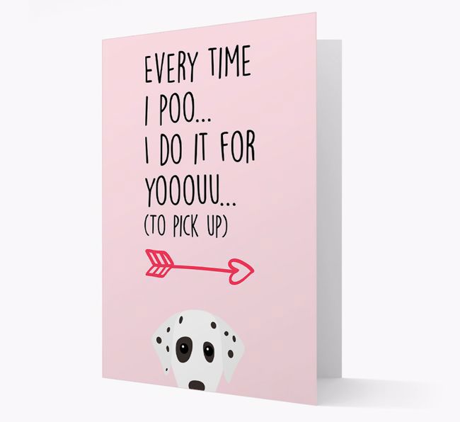'Everytime I Poo...' Card with your {breedFullName} Icon