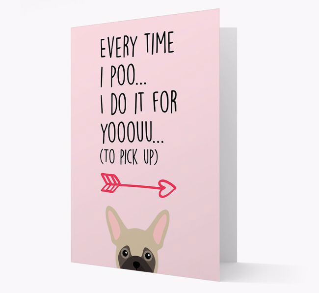 'Everytime I Poo...' Card with your {breedFullName} Icon