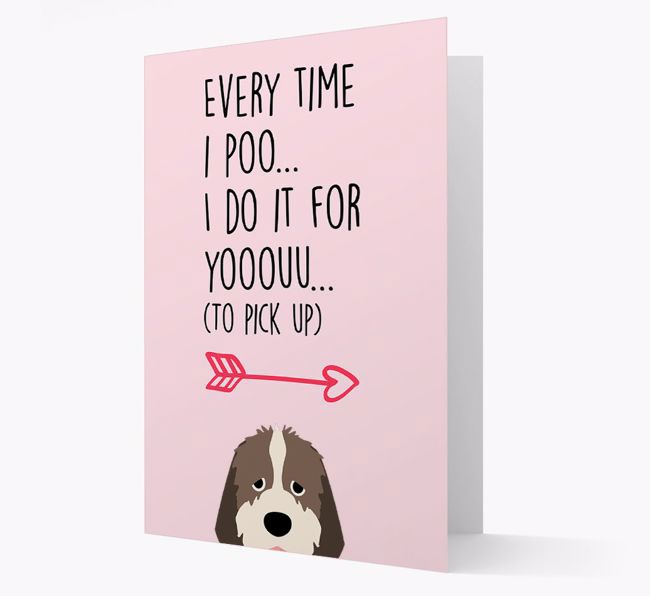 'Everytime I Poo...' Card with your {breedFullName} Icon