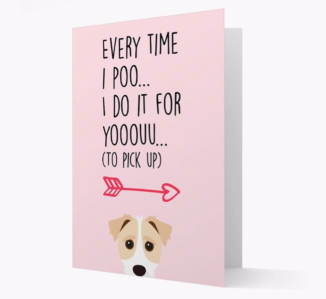 'Everytime I Poo...' Card with your {breedFullName} Icon