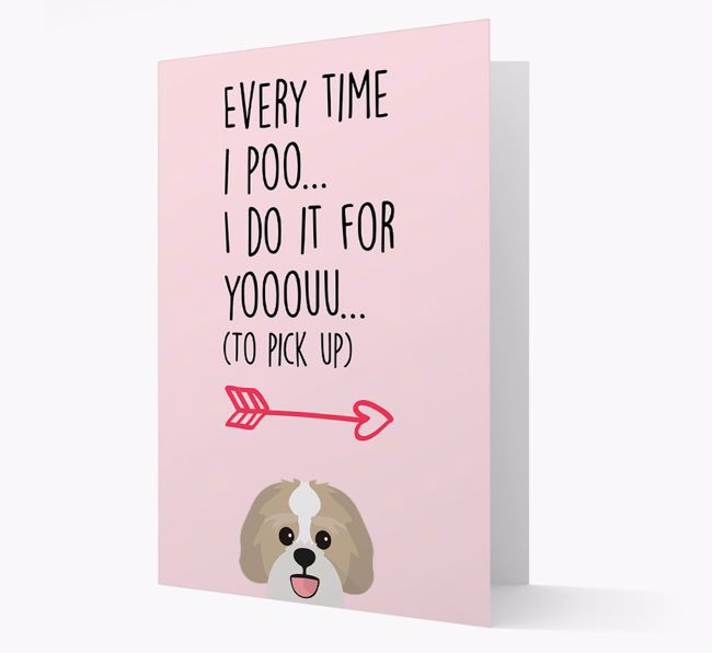 'Everytime I Poo...' Card with your {breedFullName} Icon