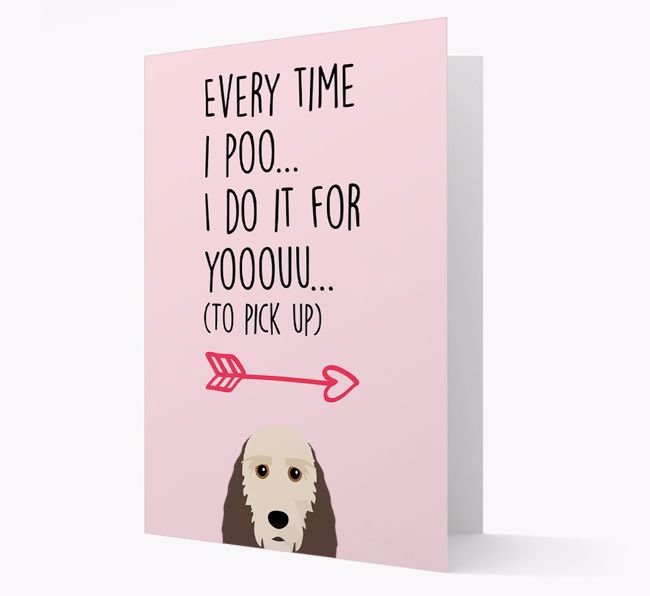 'Everytime I Poo...' Card with your {breedFullName} Icon