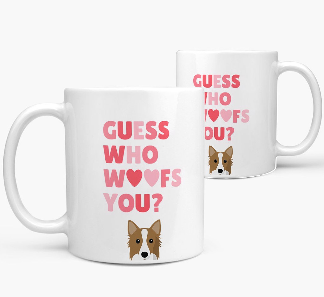 'Guess Who Woofs You' - Personalised {breedFullName} Mug - both sides