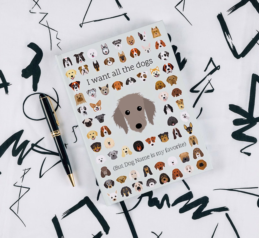 I Want All The Dogs: Personalized {breedFullName} Notebook