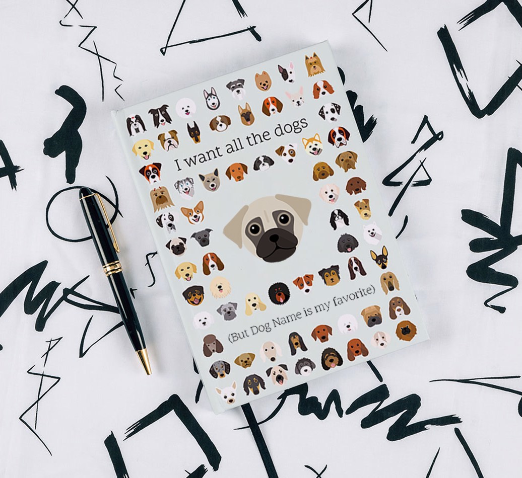 I Want All The Dogs: Personalized {breedFullName} Notebook