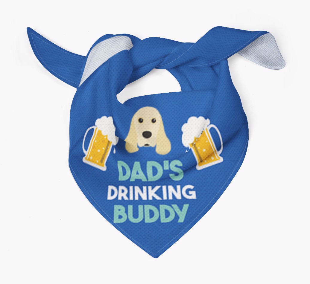 Dad's Drinking Buddy : Personalised {breedFullName} Bandana - Tied bandana