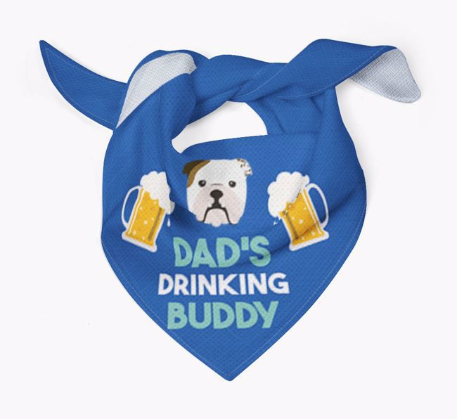 Dad's Drinking Buddy : Personalized {breedFullName} Bandana