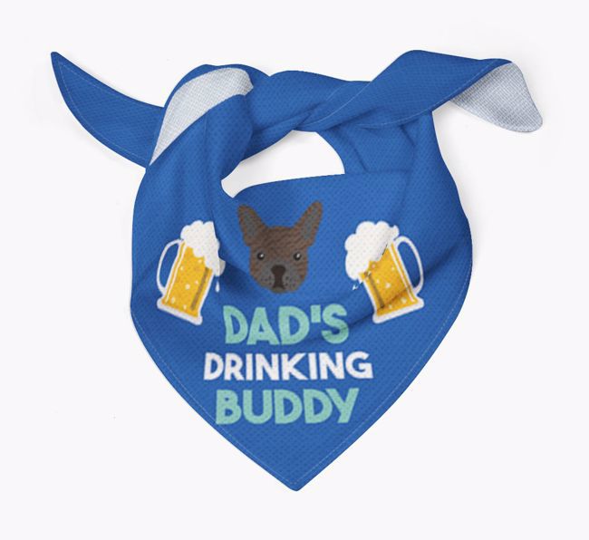 Dad's Drinking Buddy : Personalized {breedFullName} Bandana