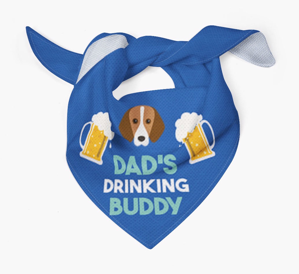 Dad's Drinking Buddy : Personalised {breedFullName} Bandana - Tied bandana