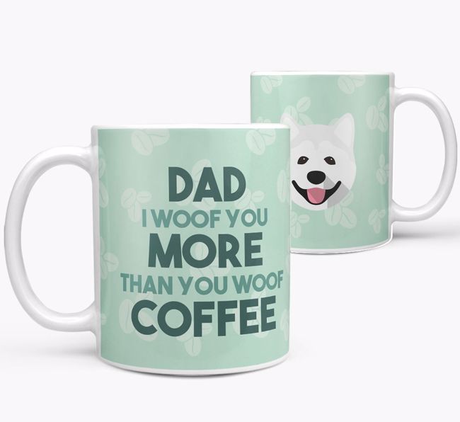 'Dad I woof you more than you woof coffee' Mug with {breedFullName} Icon