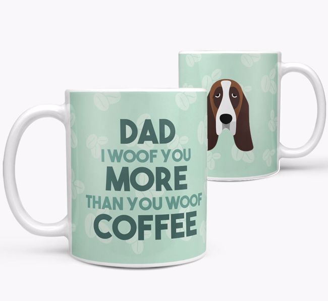 'Dad I woof you more than you woof coffee' Mug with {breedFullName} Icon