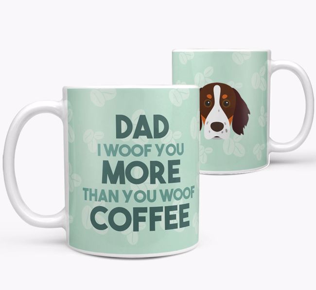 'Dad I woof you more than you woof coffee' Mug with {breedFullName} Icon