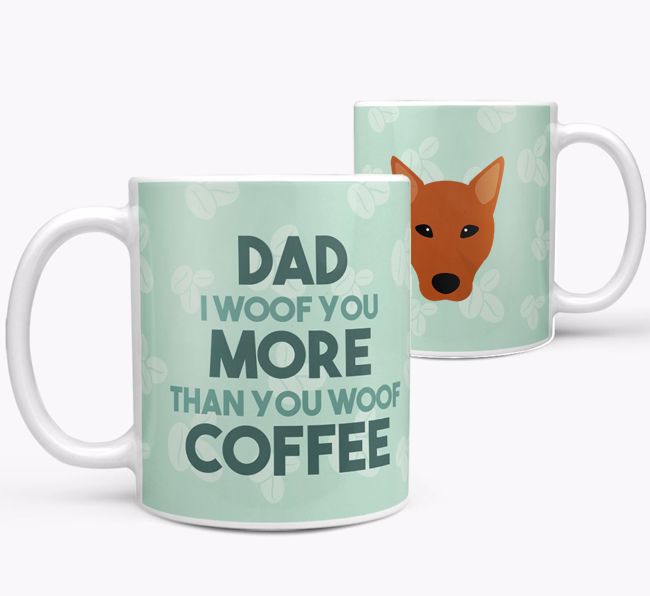 'Dad I woof you more than you woof coffee' Mug with {breedFullName} Icon