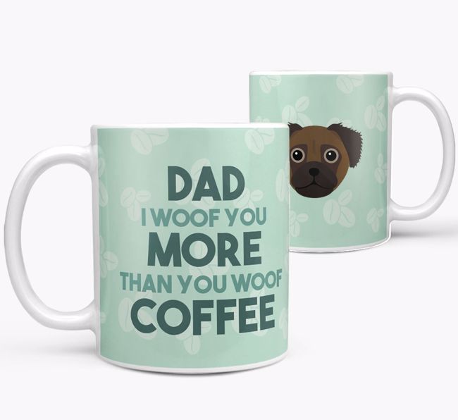 'Dad I woof you more than you woof coffee' Mug with {breedFullName} Icon