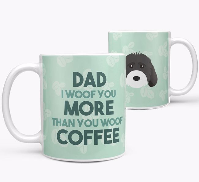 'Dad I woof you more than you woof coffee' Mug with {breedFullName} Icon