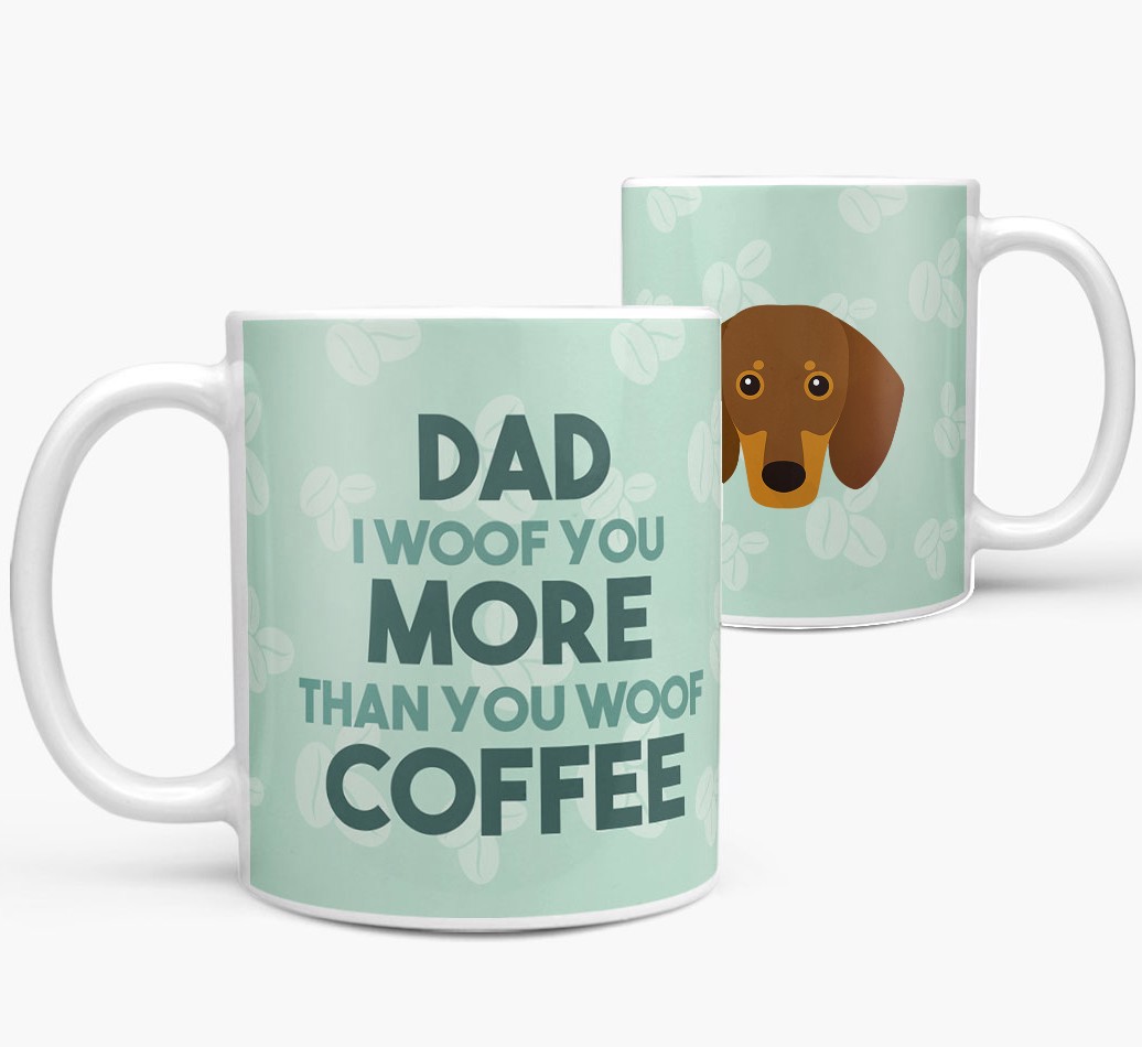 'Dad I woof you more than you woof coffee' Mug with {breedFullName} Yappicon both views