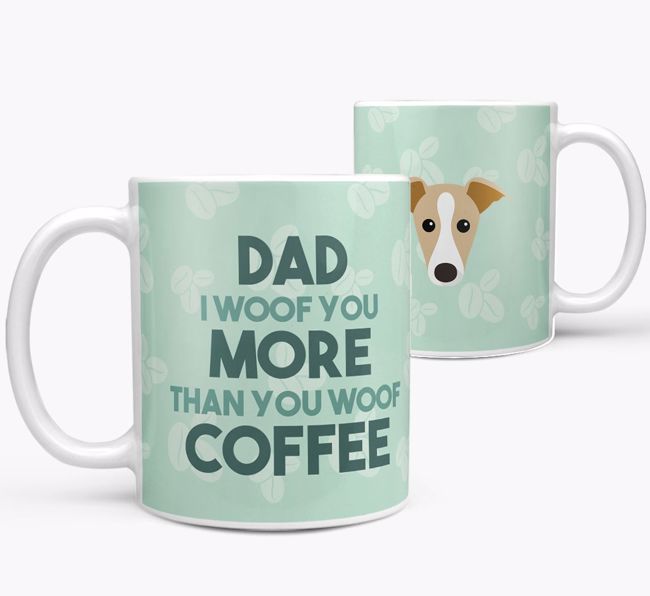 'Dad I woof you more than you woof coffee' Mug with {breedFullName} Icon