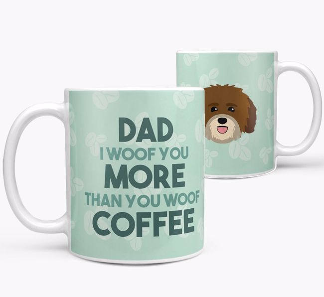 'Dad I woof you more than you woof coffee' Mug with {breedFullName} Icon