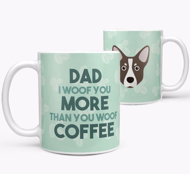 'Dad I woof you more than you woof coffee' Mug with {breedFullName} Icon