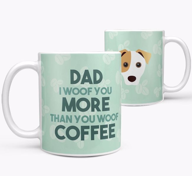 'Dad I woof you more than you woof coffee' Mug with {breedFullName} Icon