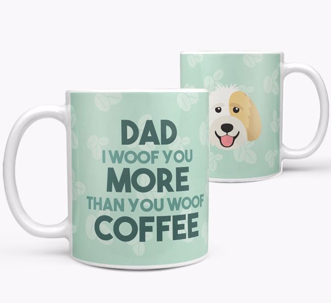 'Dad I woof you more than you woof coffee' Mug with {breedFullName} Icon