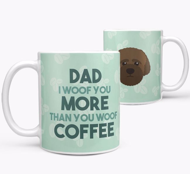 'Dad I woof you more than you woof coffee' Mug with {breedFullName} Icon