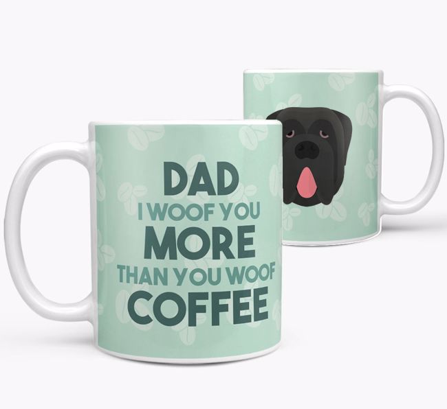 'Dad I woof you more than you woof coffee' Mug with {breedFullName} Icon