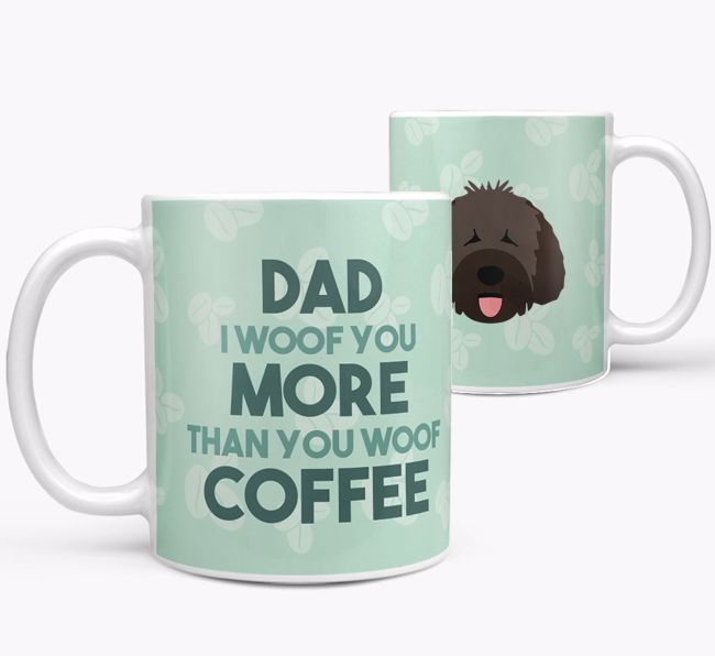 'Dad I woof you more than you woof coffee' Mug with {breedFullName} Icon