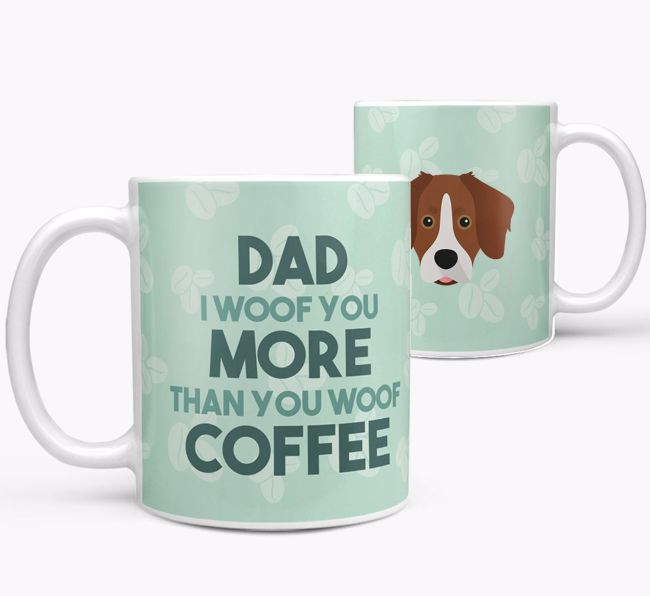 'Dad I woof you more than you woof coffee' Mug with {breedFullName} Icon