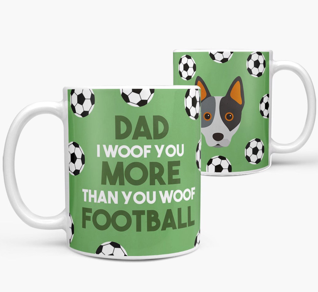 'Dad I woof you more than you woof football' Mug with {breedFullName} Yappicon both views