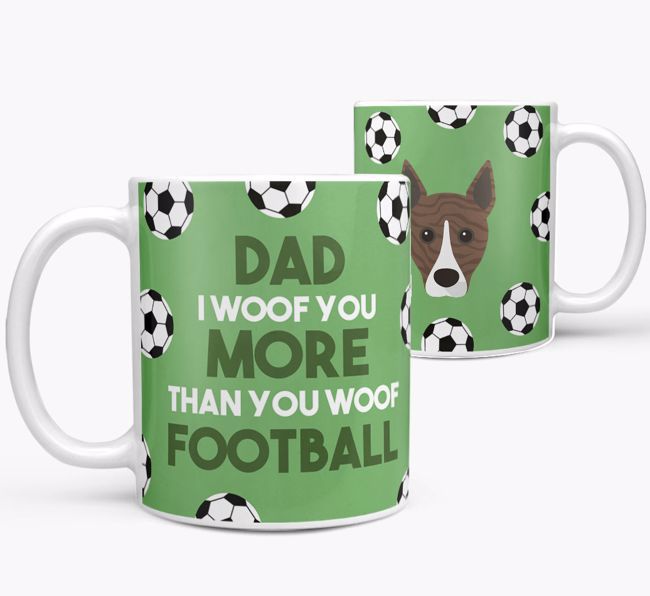 'Dad I woof you more than you woof football' Mug with {breedFullName} icon