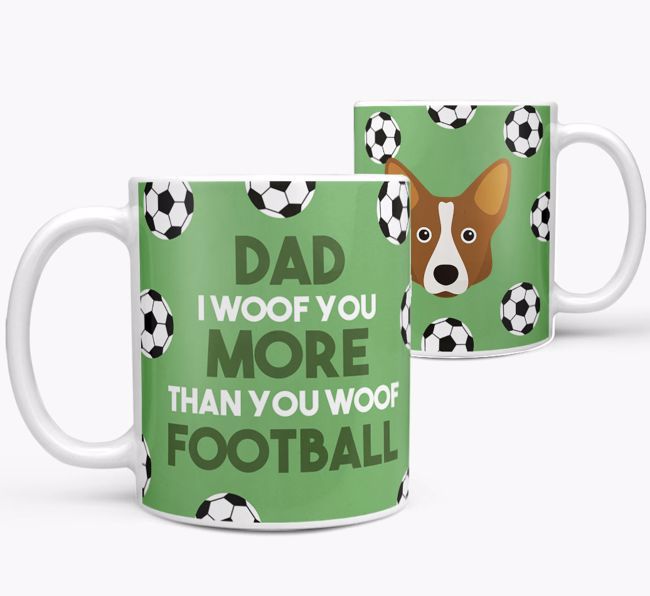 'Dad I woof you more than you woof football' Mug with {breedFullName} icon