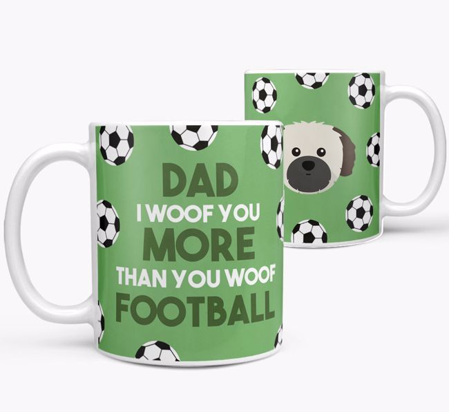 'Dad I woof you more than you woof football' Mug with {breedFullName} icon