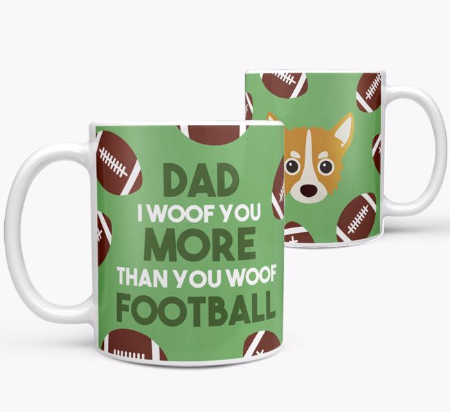 'Dad I woof you more than you woof football' Mug with {breedFullName} icon