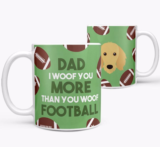 'Dad I woof you more than you woof football' Mug with {breedFullName} icon