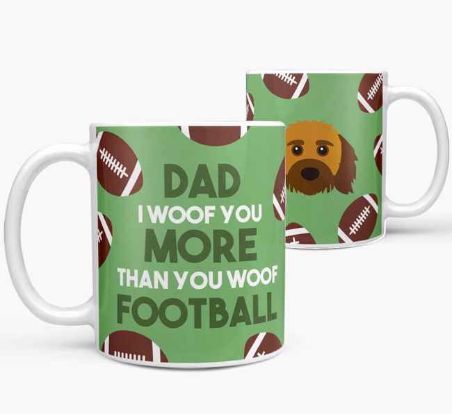 'Dad I woof you more than you woof football' Mug with {breedFullName} icon