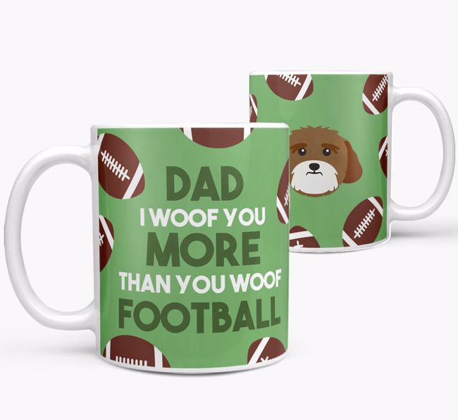 'Dad I woof you more than you woof football' Mug with {breedFullName} icon