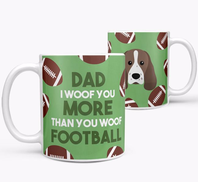 'Dad I woof you more than you woof football' Mug with {breedFullName} icon