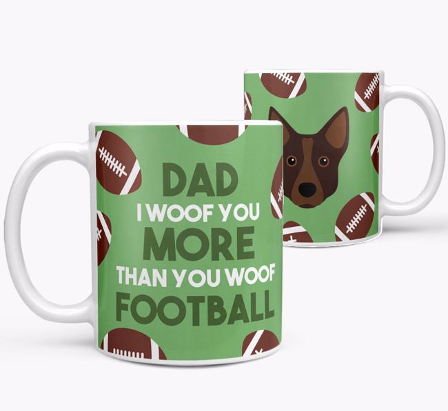 'Dad I woof you more than you woof football' Mug with {breedFullName} icon