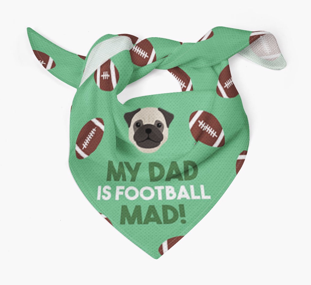 My Dad Is Football Mad : Bandana with {breedFullName} Icon - Tied bandana